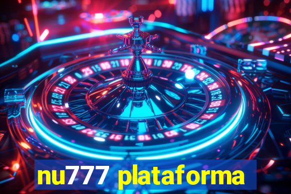 nu777 plataforma